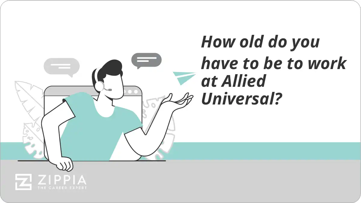 How old do you have to be to work at Allied Universal?
