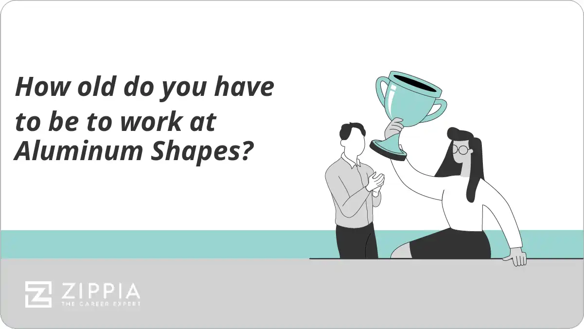 How old do you have to be to work at Aluminum Shapes?