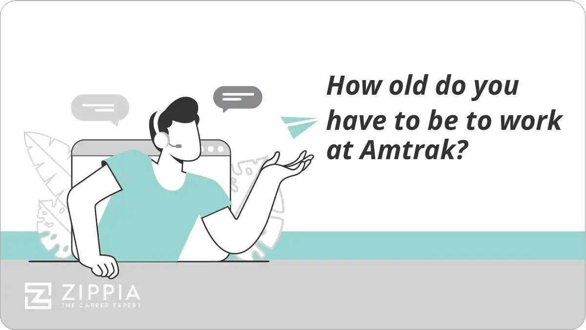 How old do you have to be to work at Amtrak?