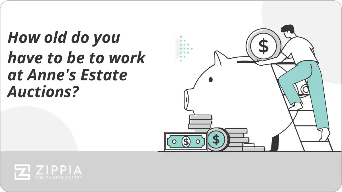 How old do you have to be to work at Anne's Estate Auctions?