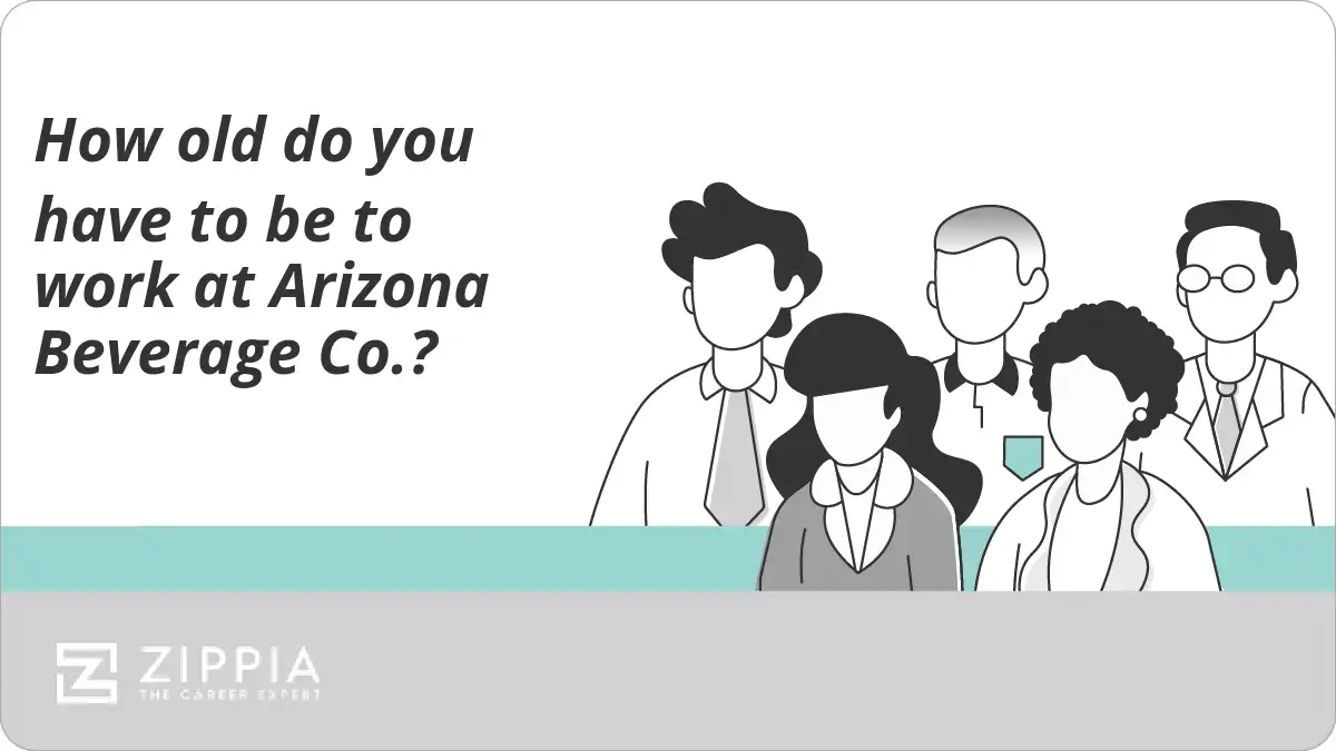 How old do you have to be to work at Arizona Beverage Co.?