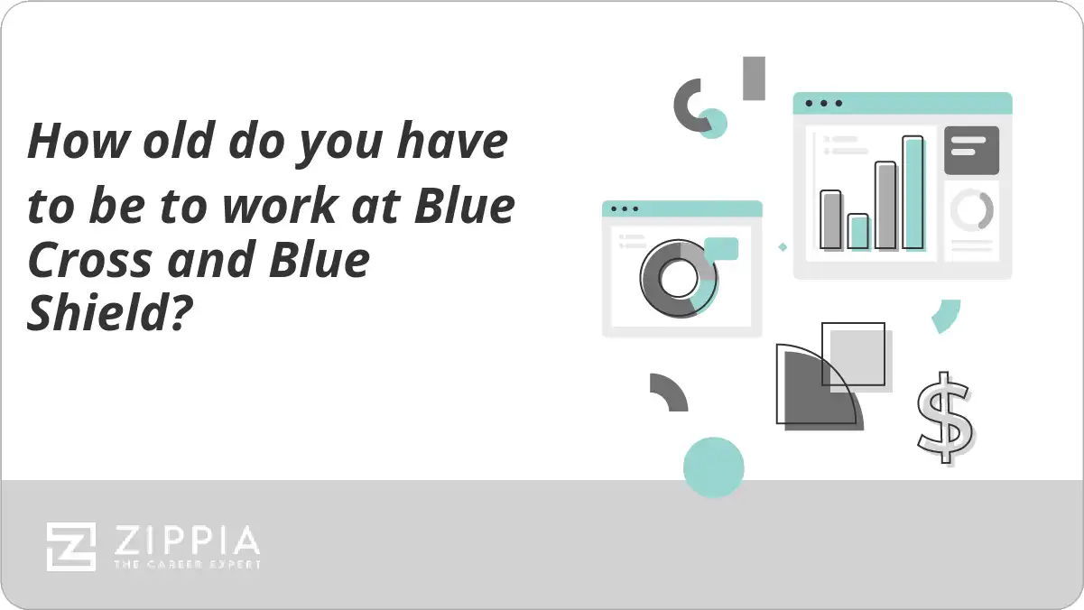 How old do you have to be to work at Blue Cross and Blue Shield?