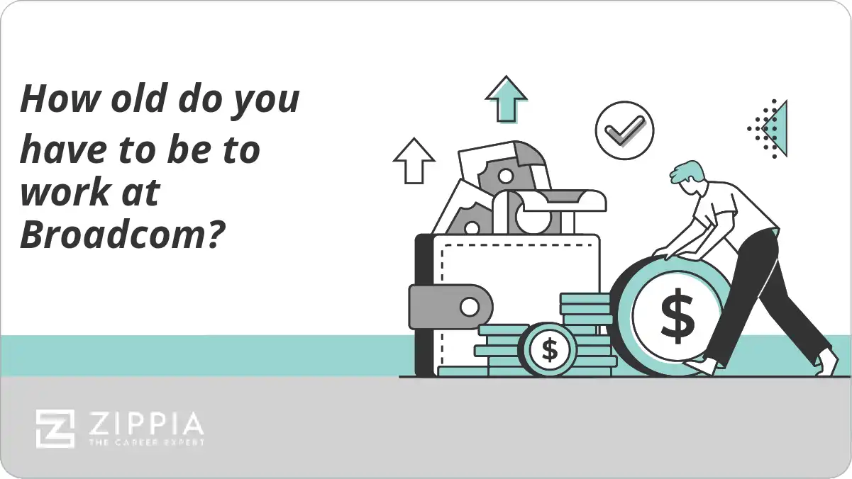 How old do you have to be to work at Broadcom?