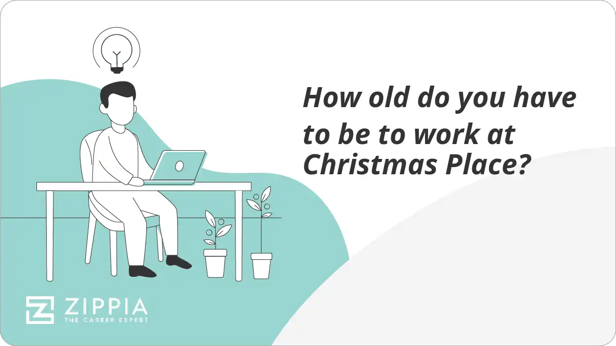 How old do you have to be to work at Christmas Place?