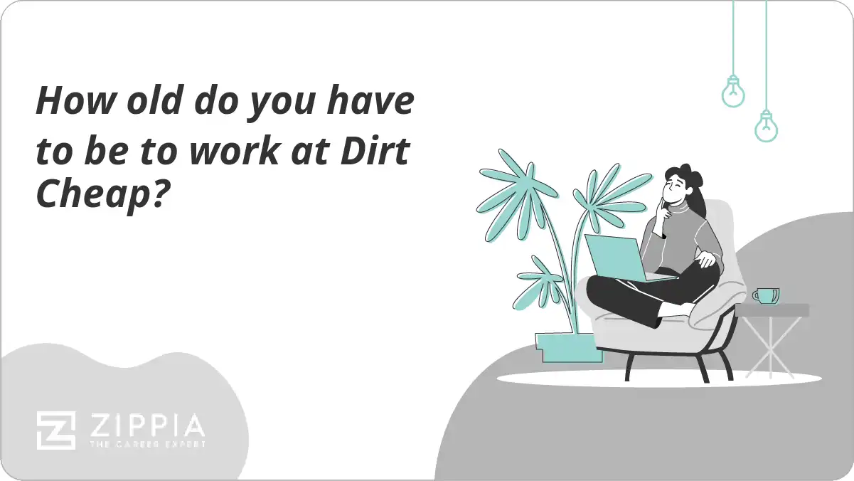 How old do you have to be to work at Dirt Cheap?