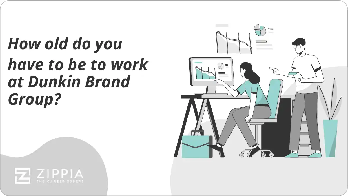 How old do you have to be to work at Dunkin Brand Group?