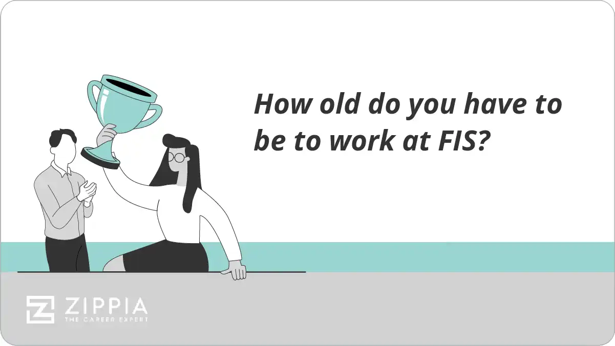 How old do you have to be to work at FIS?