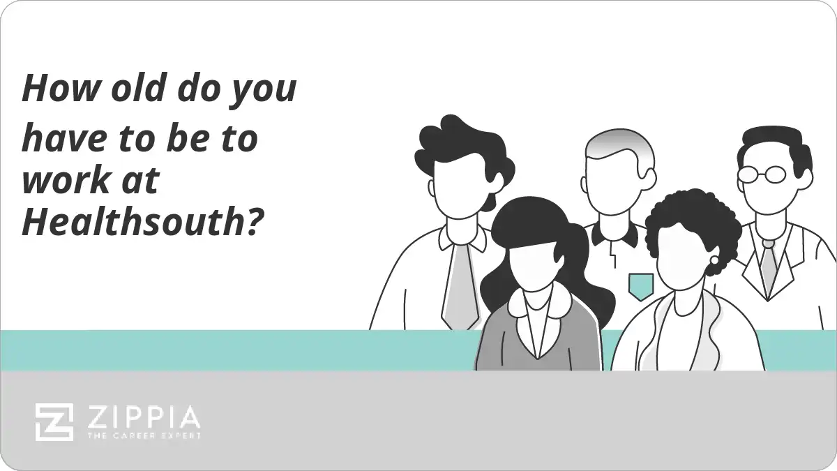 How old do you have to be to work at Healthsouth?