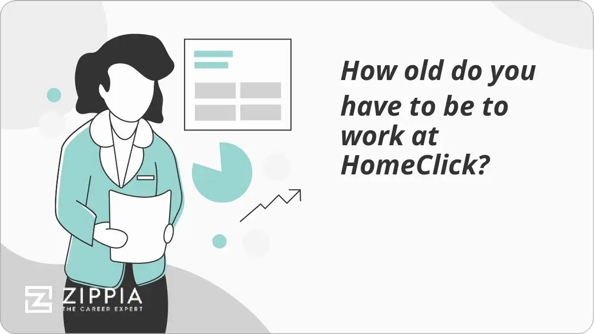 How old do you have to be to work at HomeClick?