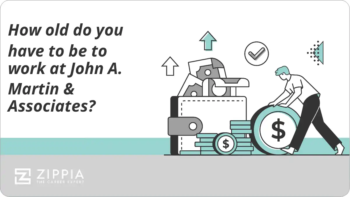 How old do you have to be to work at John A. Martin & Associates?