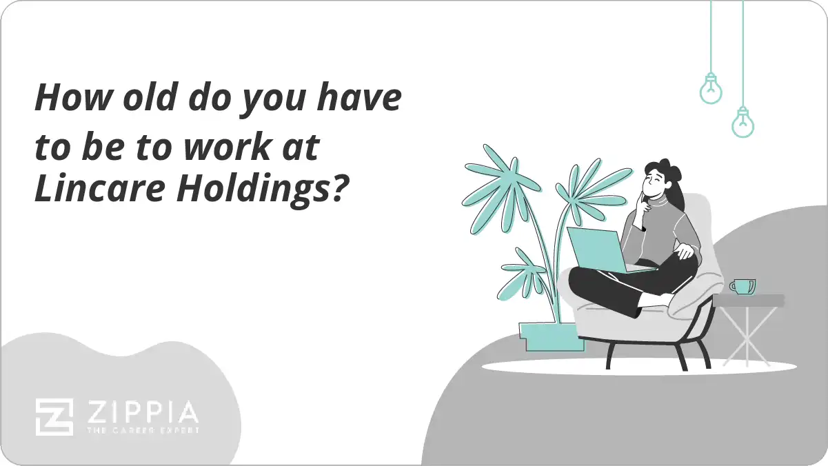 How old do you have to be to work at Lincare Holdings?
