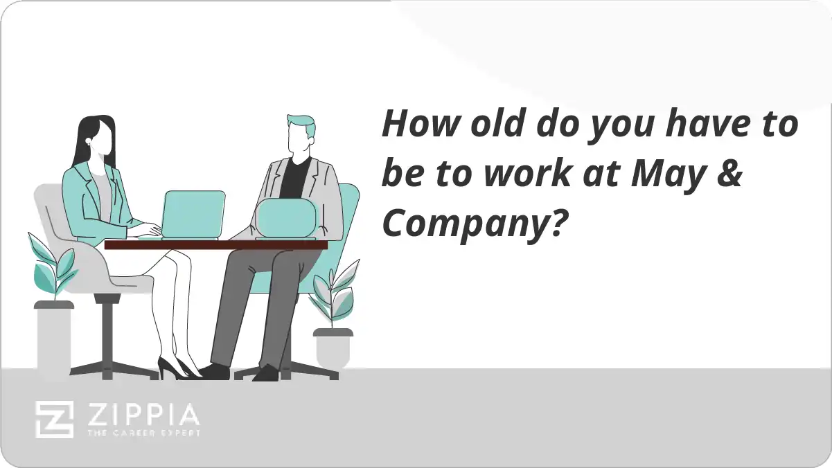 How old do you have to be to work at May & Company?