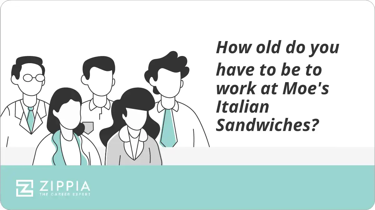 How old do you have to be to work at Moe's Italian Sandwiches?