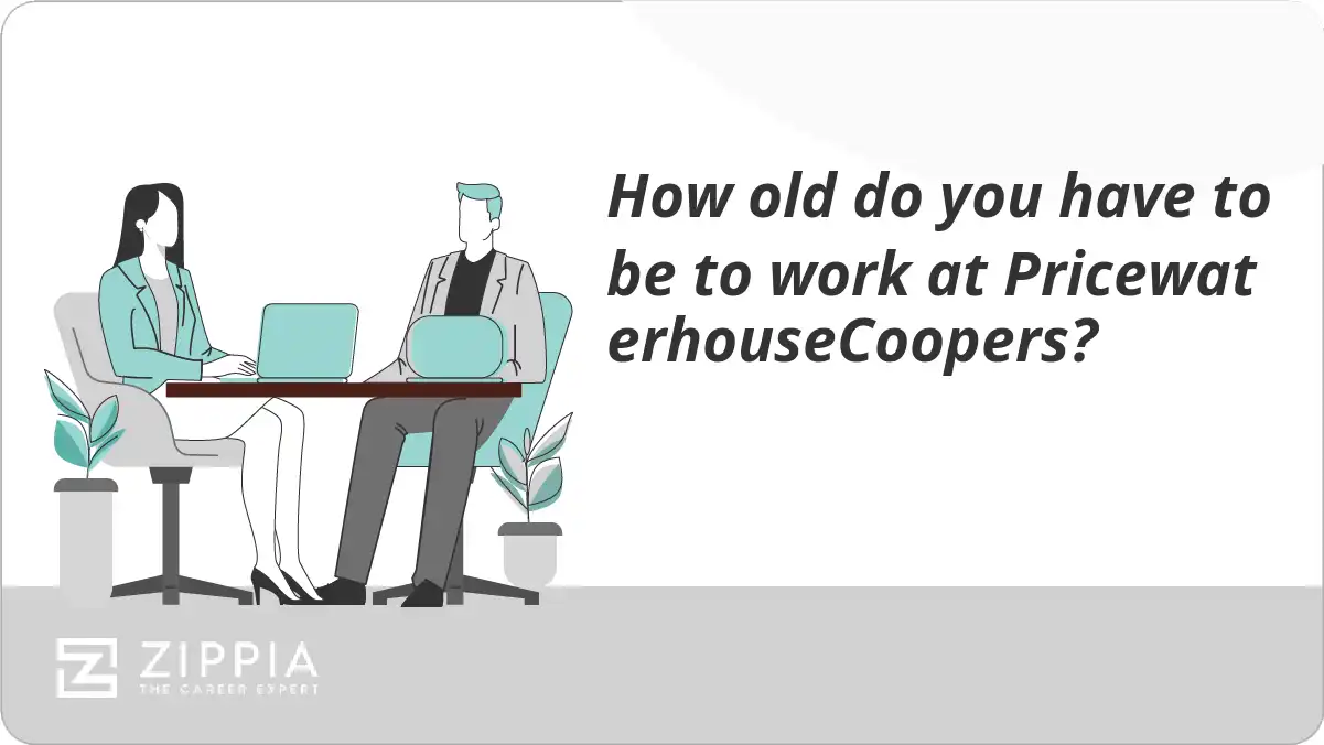 How old do you have to be to work at PricewaterhouseCoopers?