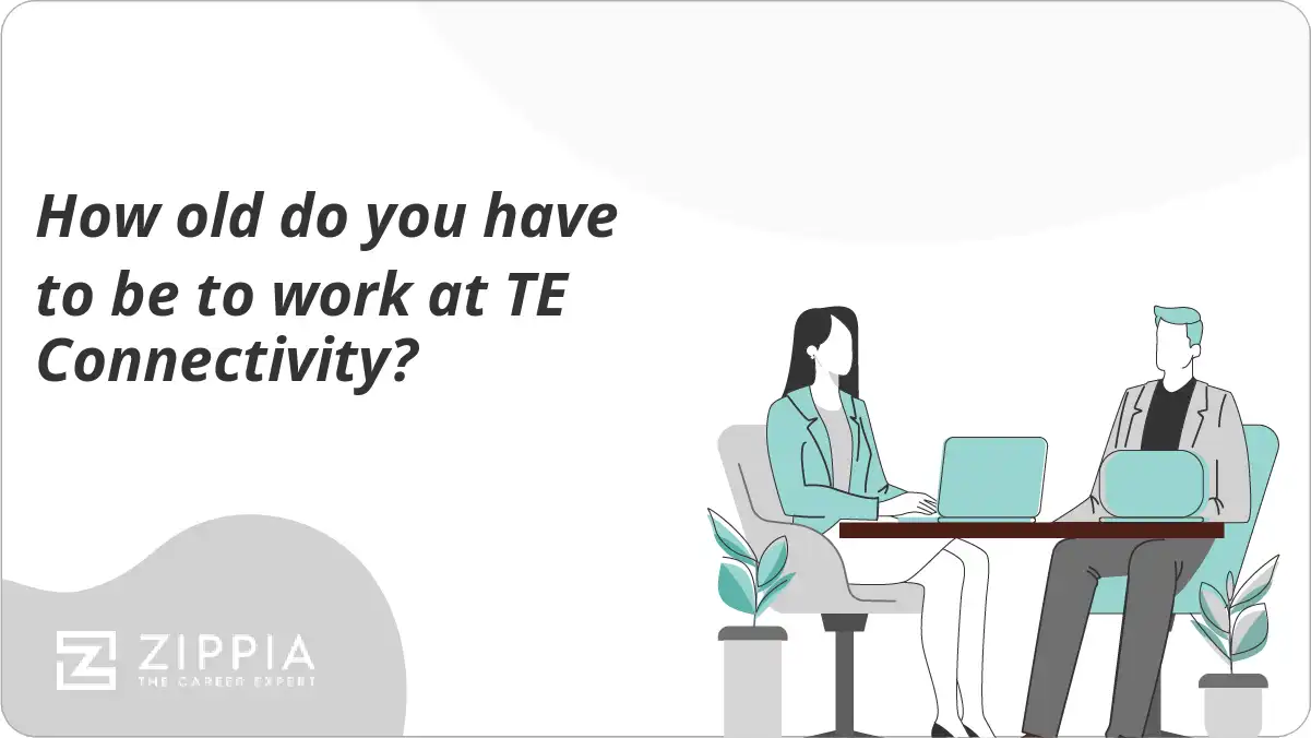 How old do you have to be to work at TE Connectivity?