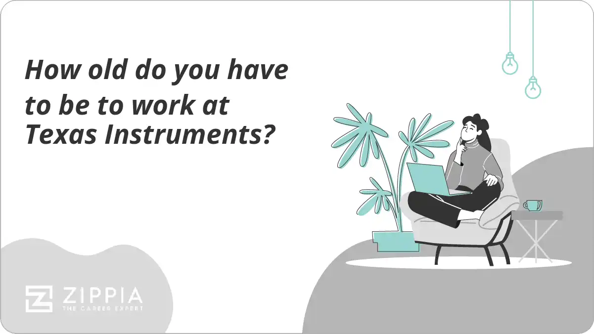 How old do you have to be to work at Texas Instruments?