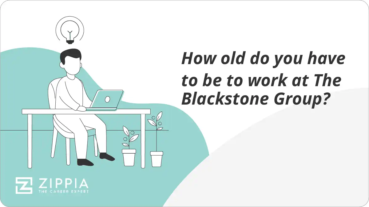 How old do you have to be to work at The Blackstone Group?