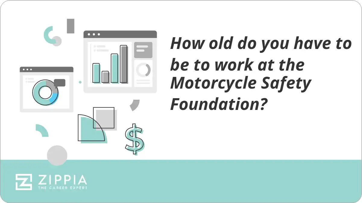 How old do you have to be to work at the Motorcycle Safety Foundation?