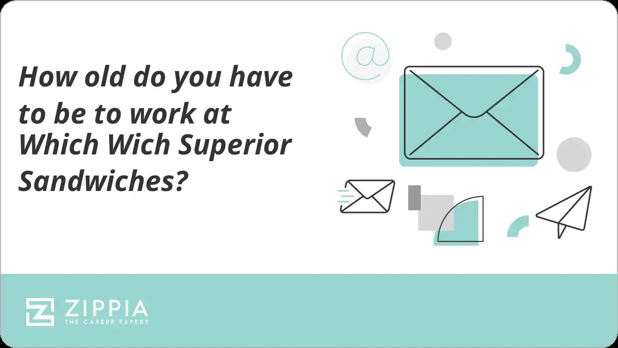 How old do you have to be to work at Which Wich Superior Sandwiches?