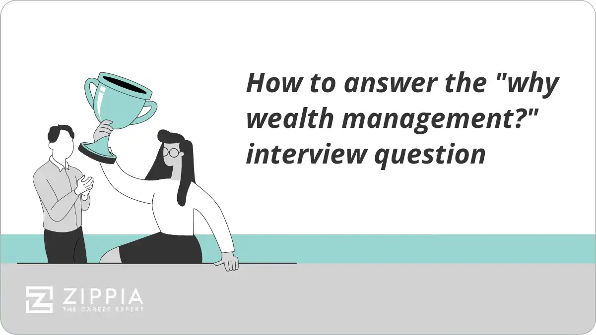 How to answer the "why wealth management?" interview question