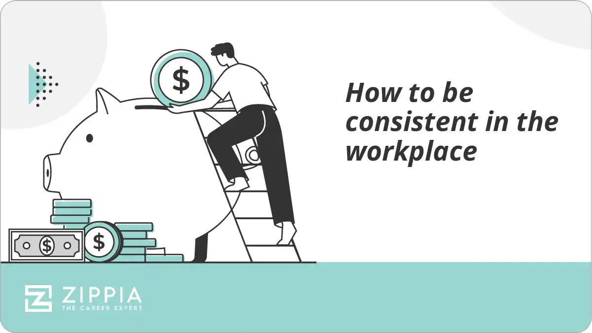 How to be consistent in the workplace