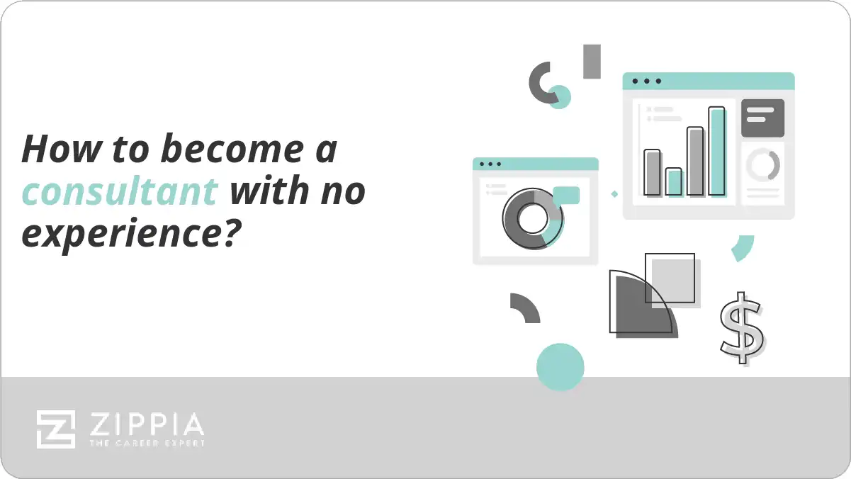 How to a consultant with no experience? Zippia