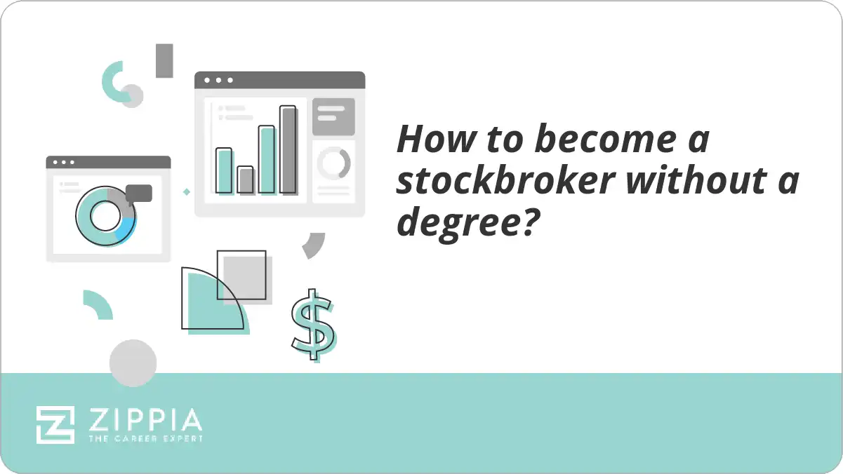 How to a stockbroker without a degree? Zippia