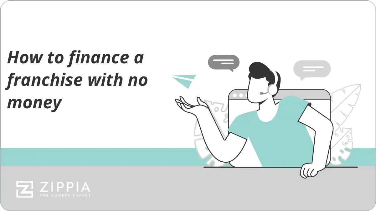 How to finance a franchise with no money