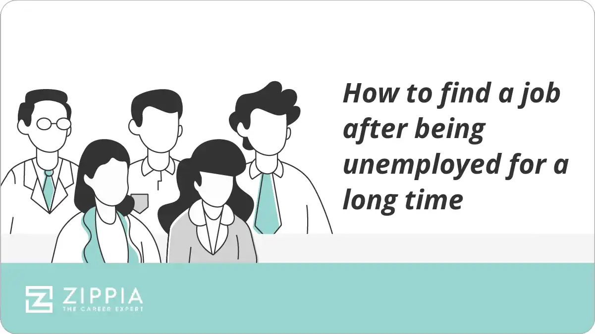 How to find a job after being unemployed for a long time