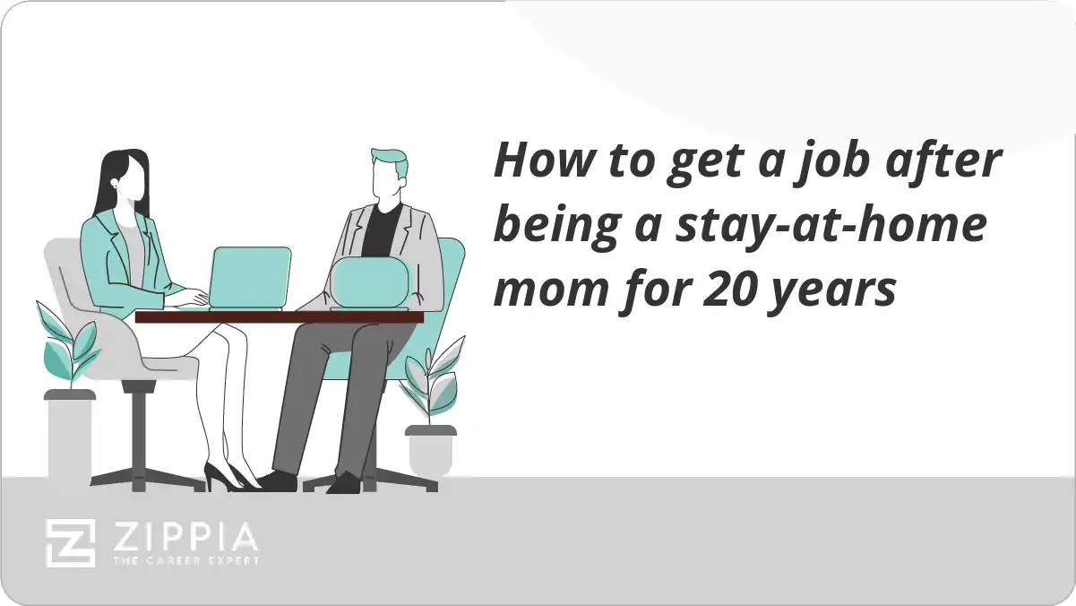 How to get a job after being a stay-at-home mom for 20 years