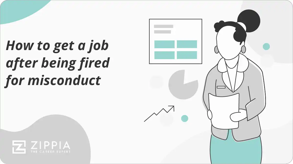 How to get a job after being fired for misconduct