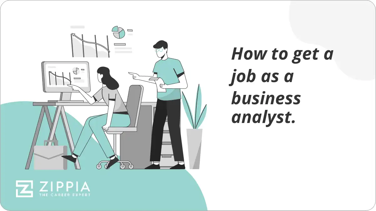 How to get a job as a business analyst.