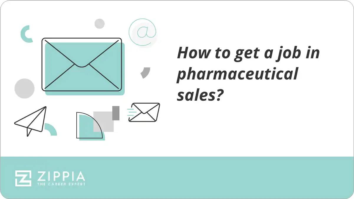 How to get a job in pharmaceutical sales?