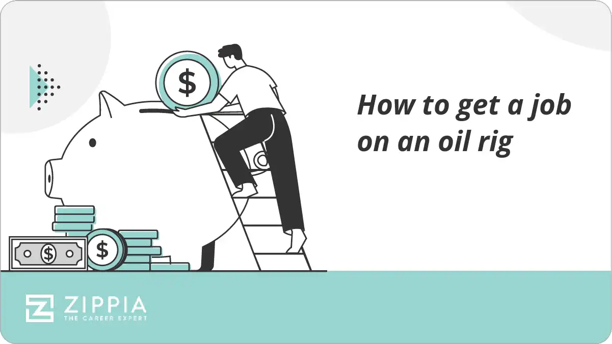 How to get a job on an oil rig Zippia