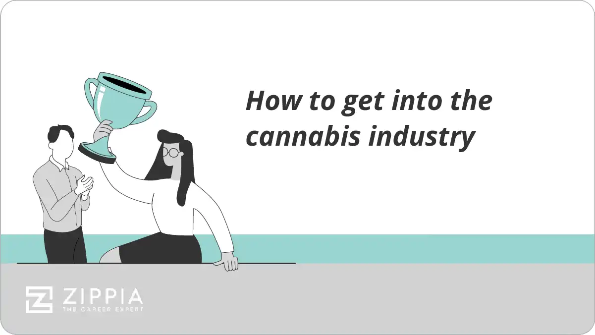 How to get into the cannabis industry