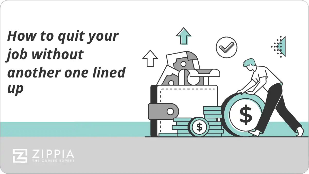 How to quit your job without another one lined up