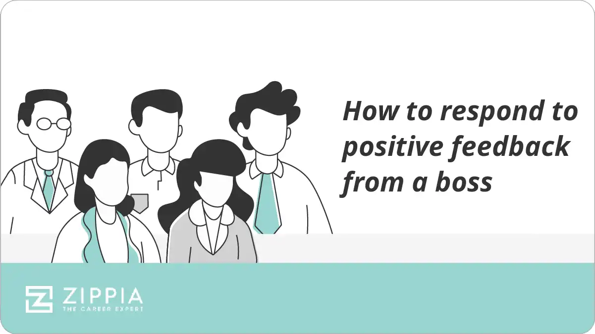 How to respond to positive feedback from a boss