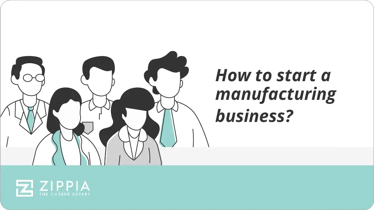 How to start a manufacturing business?