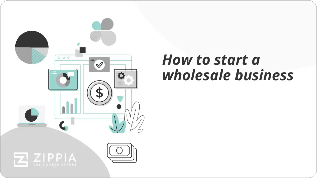 How to start a wholesale business Zippia