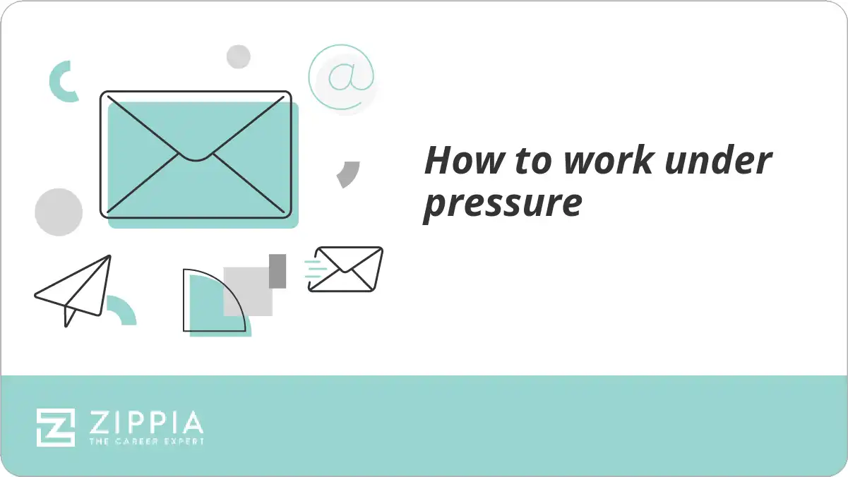 How to work under pressure