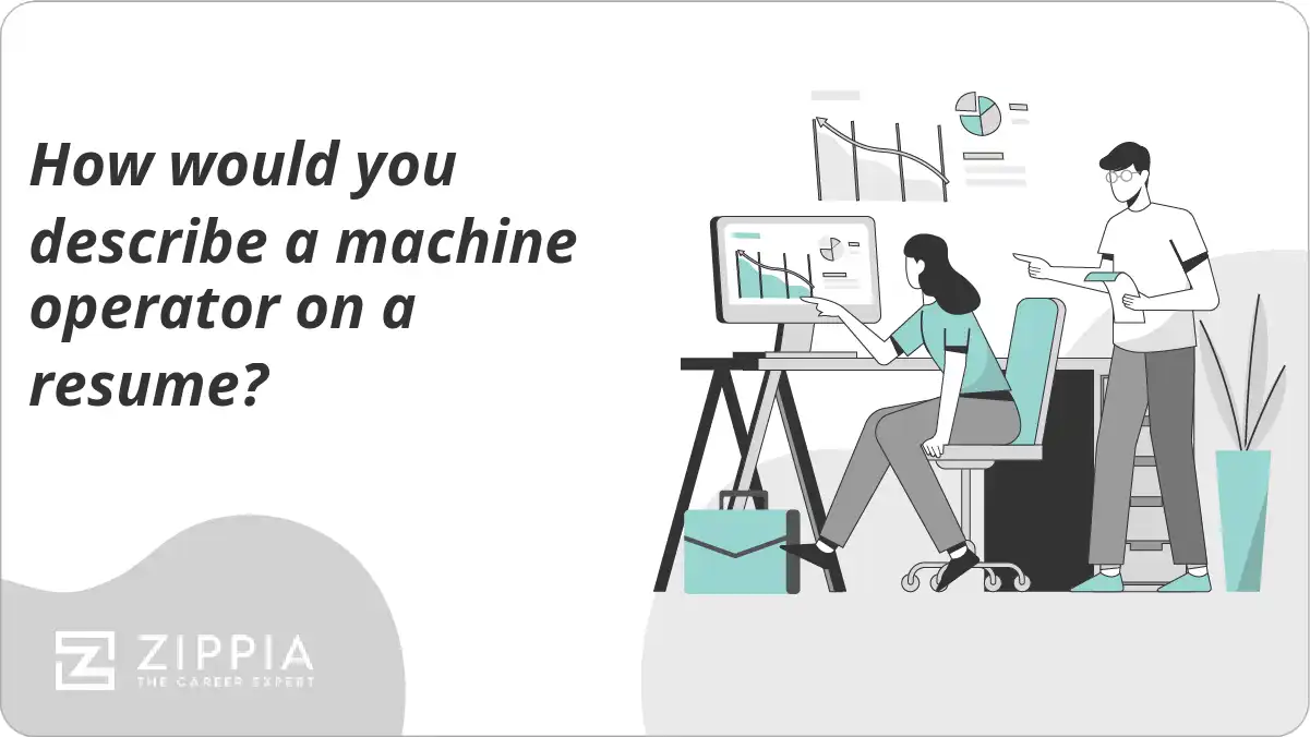 How would you describe a machine operator on a resume?