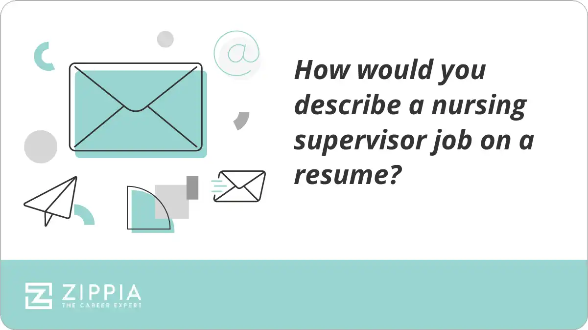 How would you describe a nursing supervisor job on a resume?