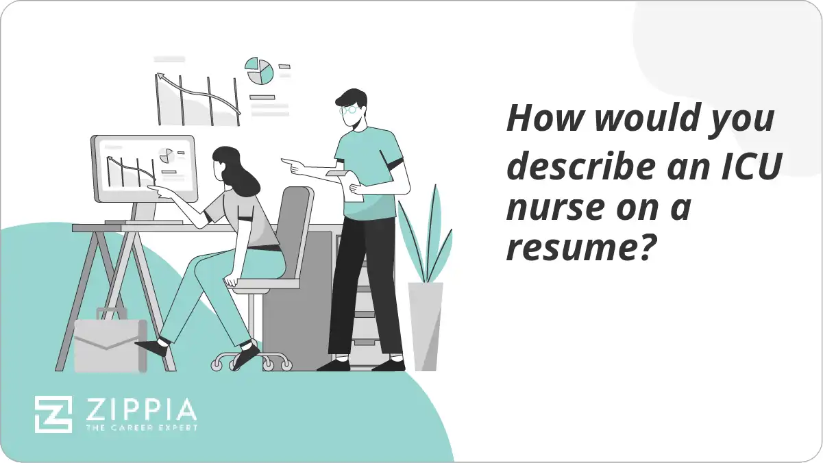 How would you describe an ICU nurse on a resume?