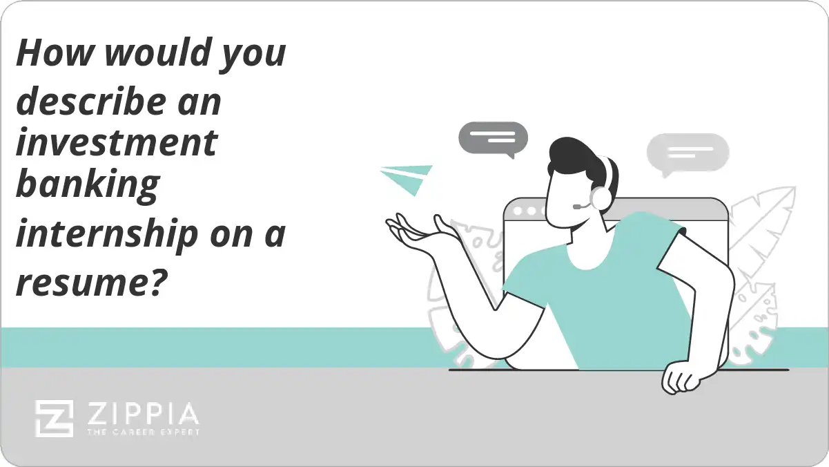 How would you describe an investment banking internship on a resume?