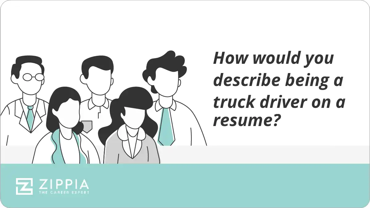 How would you describe being a truck driver on a resume?