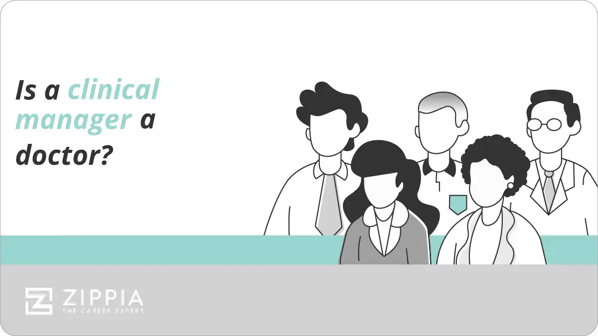 Is a clinical manager a doctor?