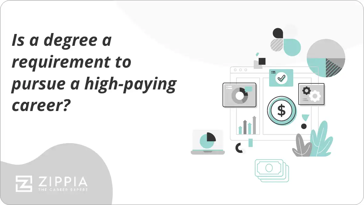 Is a degree a requirement to pursue a high-paying career?