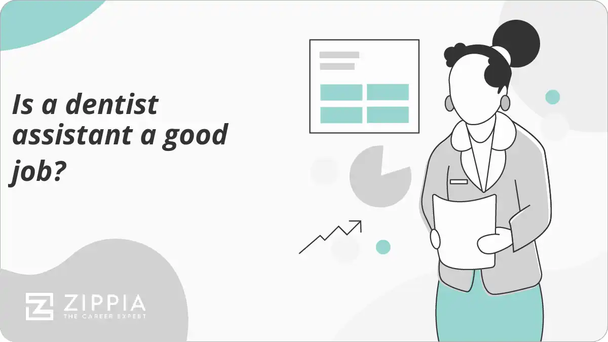 Is a dentist assistant a good job?
