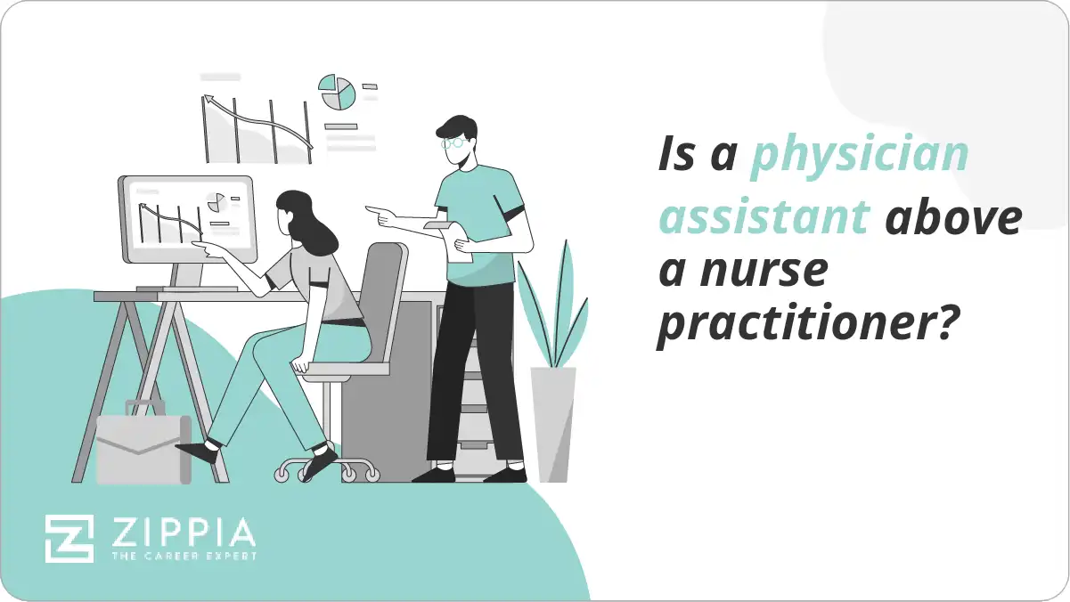 Is a physician assistant above a nurse practitioner?