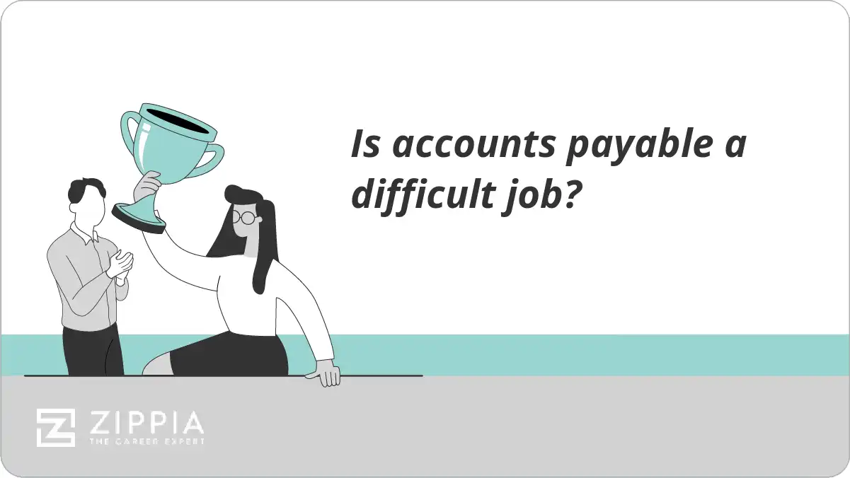 Is accounts payable a difficult job?